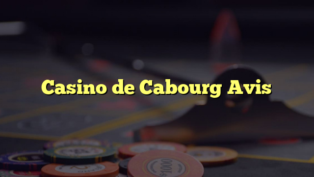 Casino de Cabourg Avis