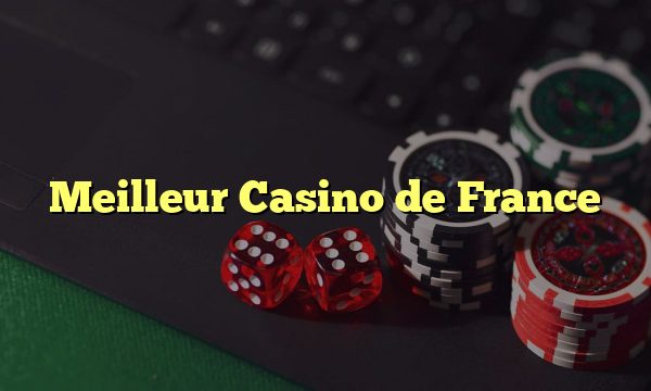Meilleur Casino de France