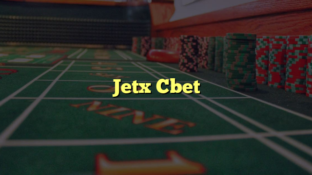 Jetx Cbet