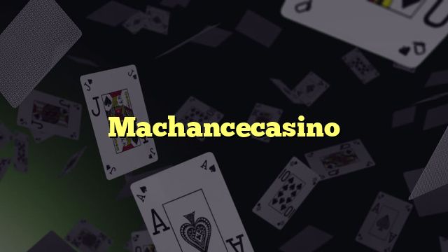 Machancecasino