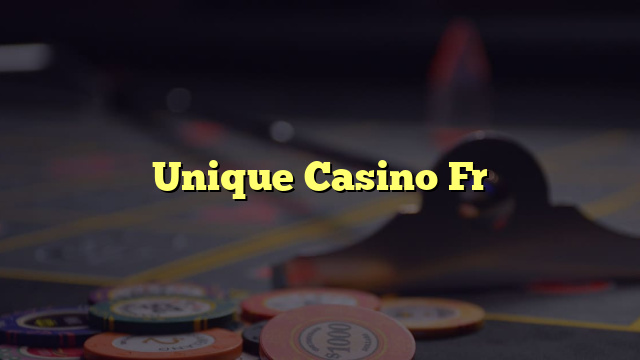 Unique Casino Fr