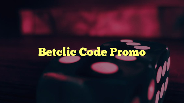 Betclic Code Promo