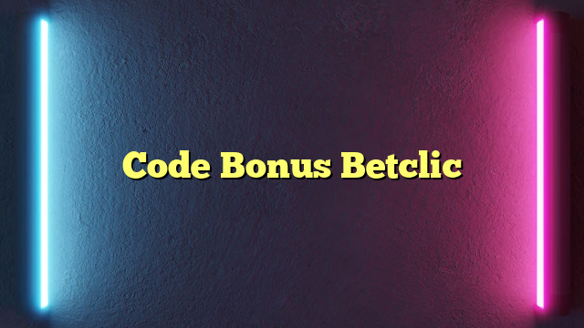 Code Bonus Betclic