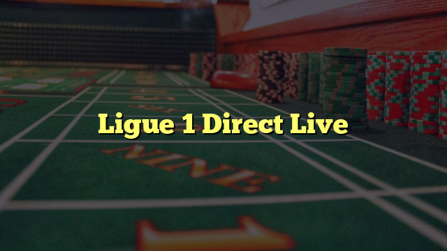 Ligue 1 Direct Live