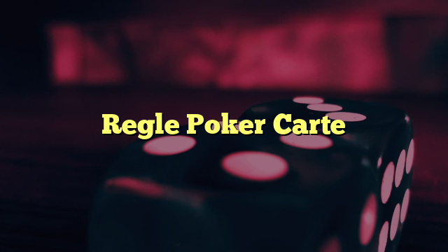 Regle Poker Carte