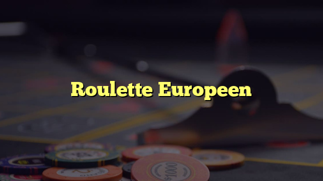 Roulette Europeen