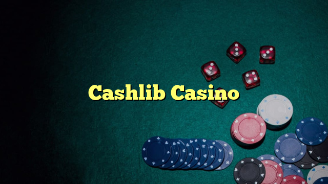 Cashlib Casino