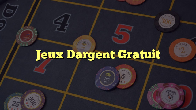 Jeux Dargent Gratuit