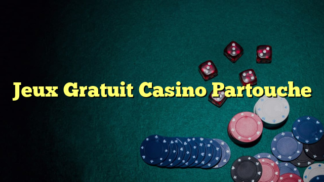 Jeux Gratuit Casino Partouche