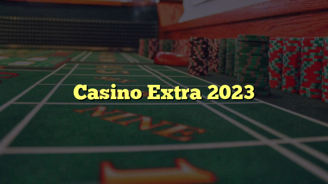 Casino Extra 2023