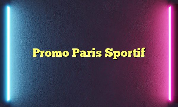 Promo Paris Sportif