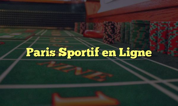 Paris Sportif en Ligne